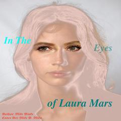 In the Eyes of Laura Mars Audiobook, by Mike Blake