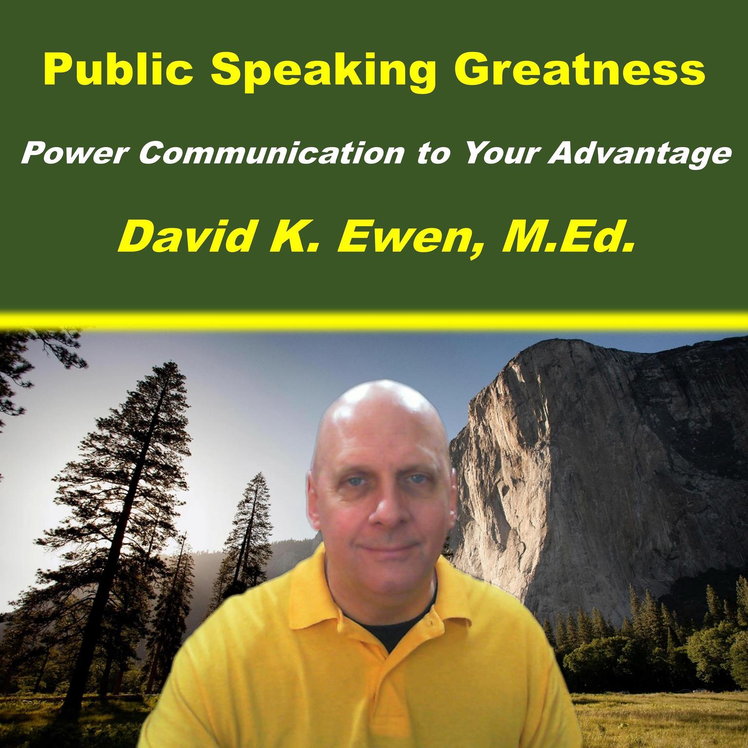 Public Speaking Greatness (Abridged): Power Communication to Your Advantage Audiobook, by David K. Ewen