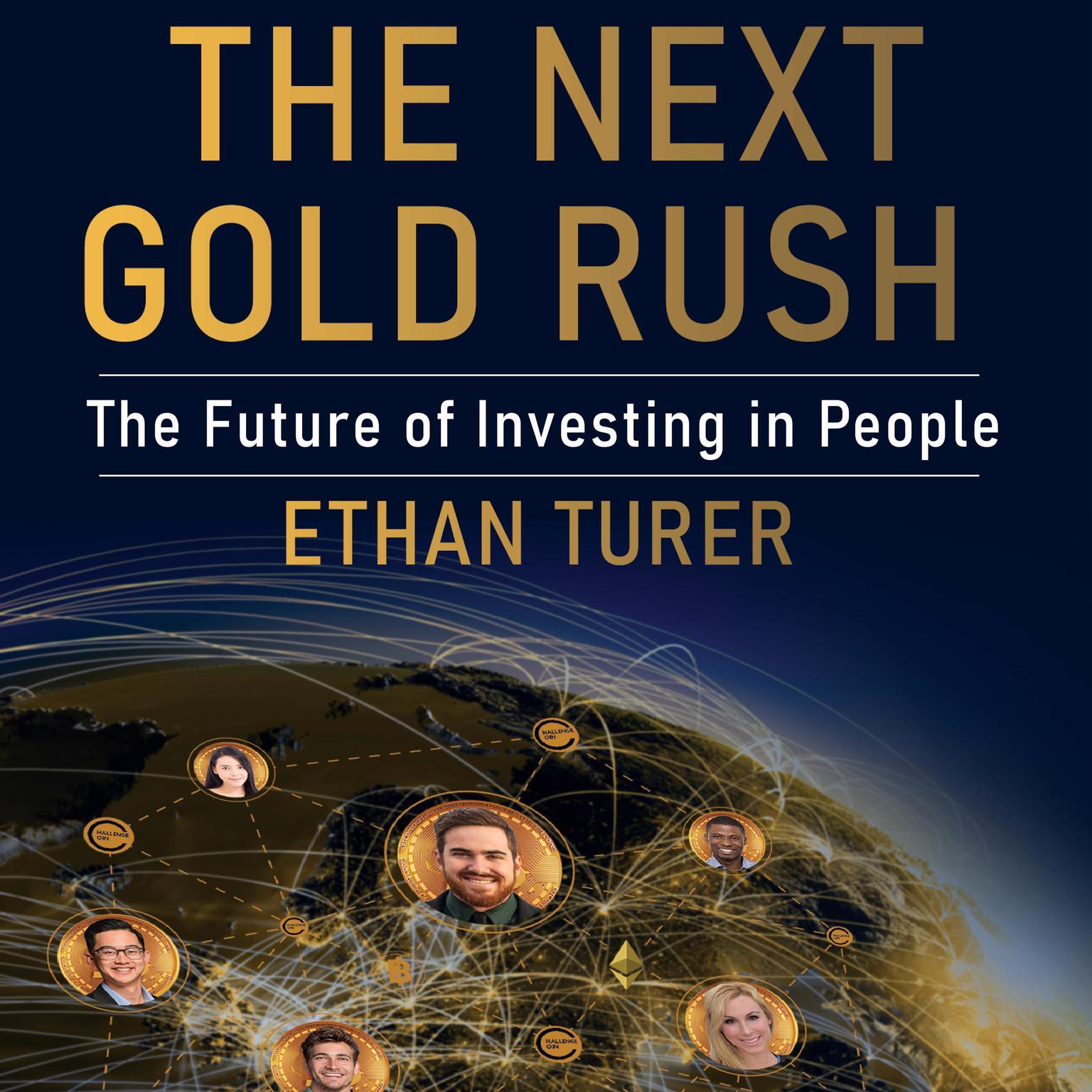 The Next Gold Rush: The Future of Investing in People Audiobook, by Ethan Turer