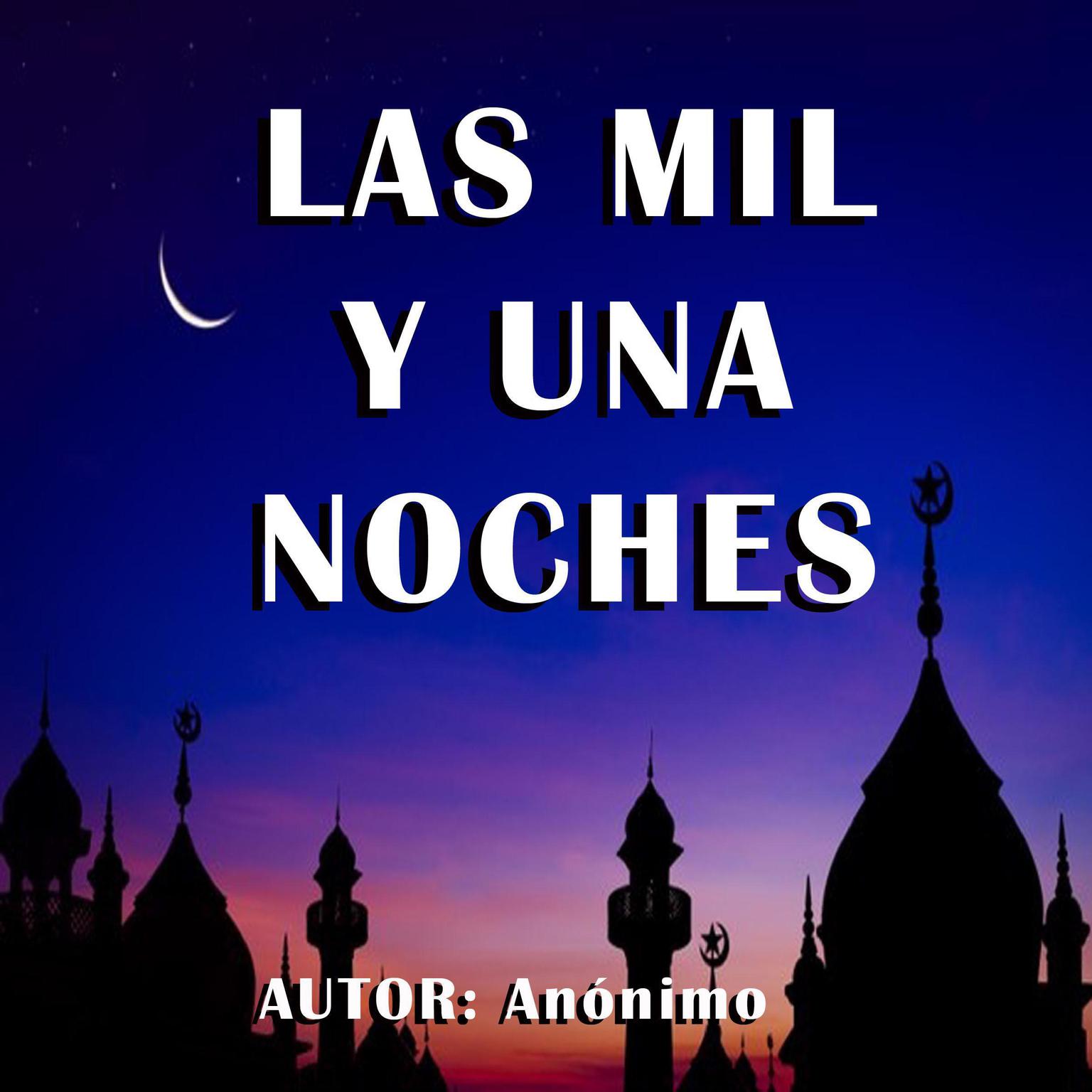 Las Mil y Una Noches (Abridged) Audiobook, by Anonimo 