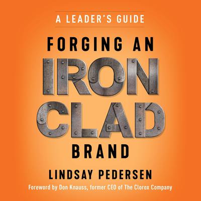 Forging An Ironclad Brand: A Leaders Guide Audiobook, by Lindsay Pedersen