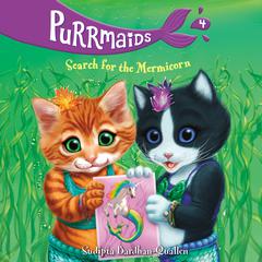 Purrmaids #4: Search for the Mermicorn Audiobook, by Sudipta Bardhan-Quallen