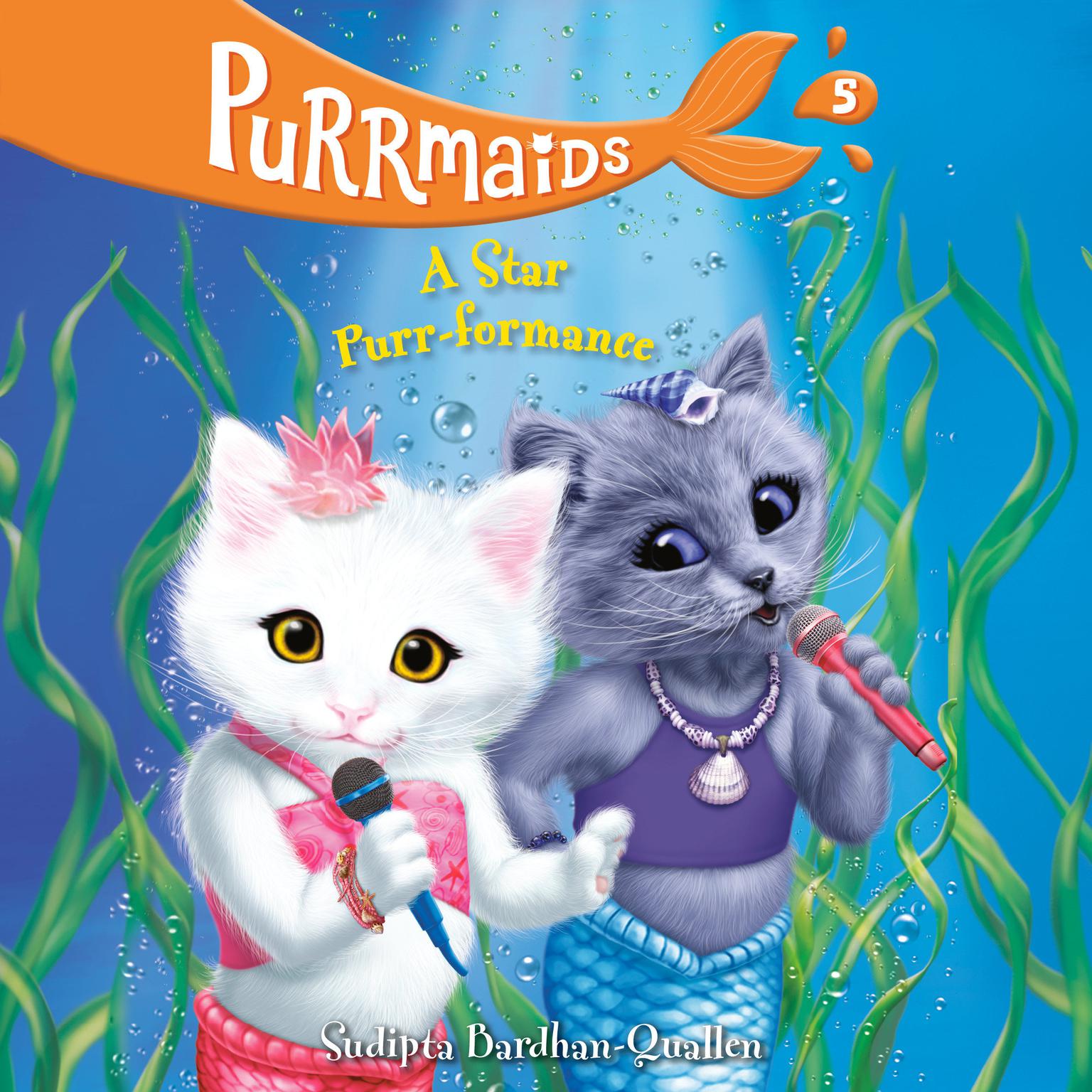 Purrmaids #5: A Star Purr-formance Audiobook, by Sudipta Bardhan-Quallen