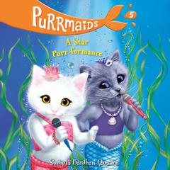 Purrmaids #5: A Star Purr-formance Audiobook, by 