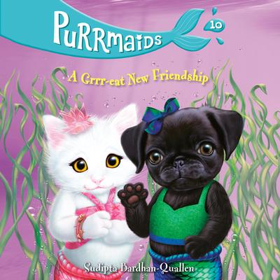 Purrmaids #10: A Grrr-eat New Friendship Audiobook, by Sudipta Bardhan-Quallen