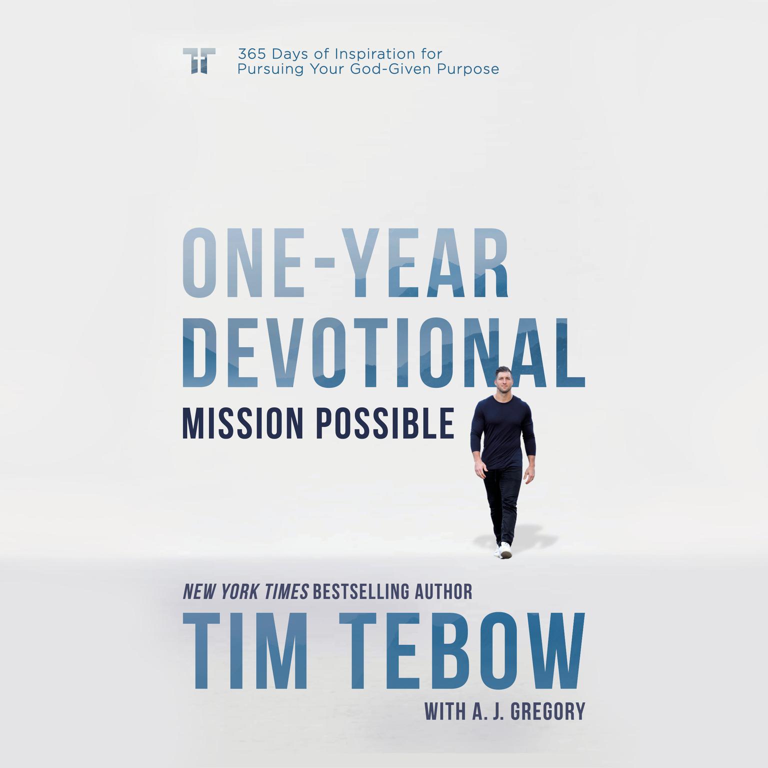 Mission Possible One-Year Devotional: 365 Days of Inspiration for Pursuing Your God-Given Purpose Audiobook, by Tim Tebow