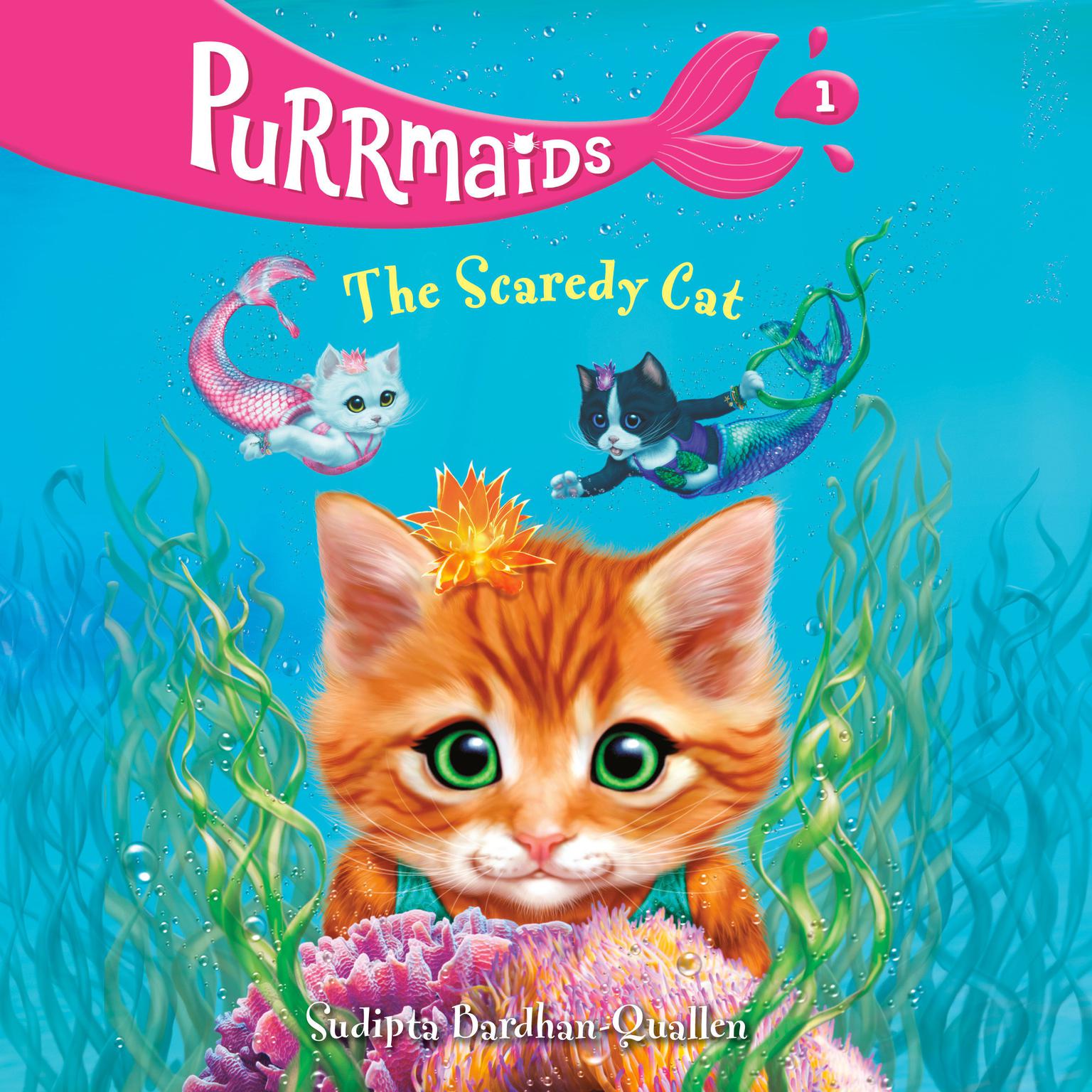 Purrmaids #1: The Scaredy Cat Audiobook, by Sudipta Bardhan-Quallen