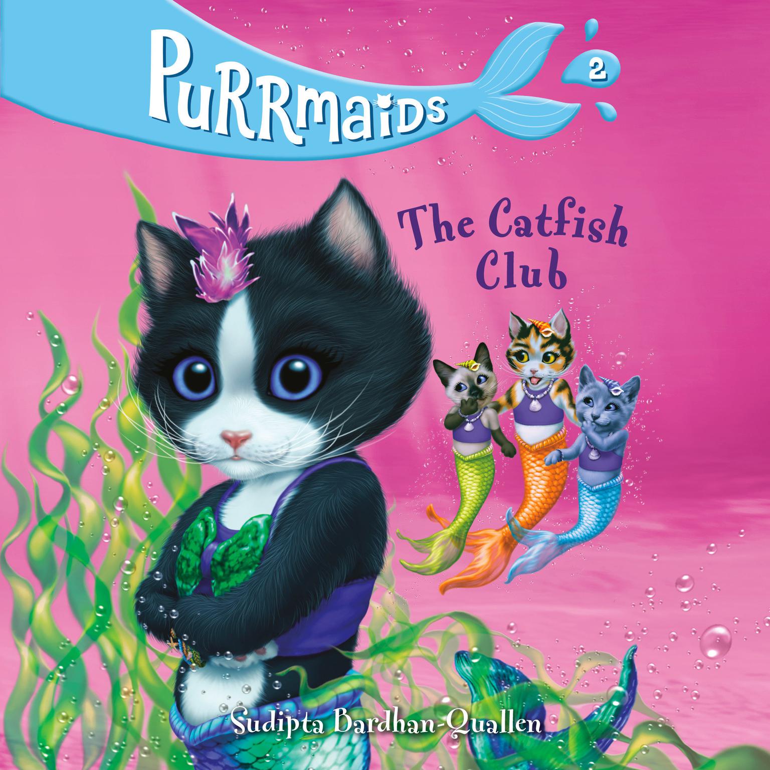Purrmaids #2: The Catfish Club Audiobook, by Sudipta Bardhan-Quallen
