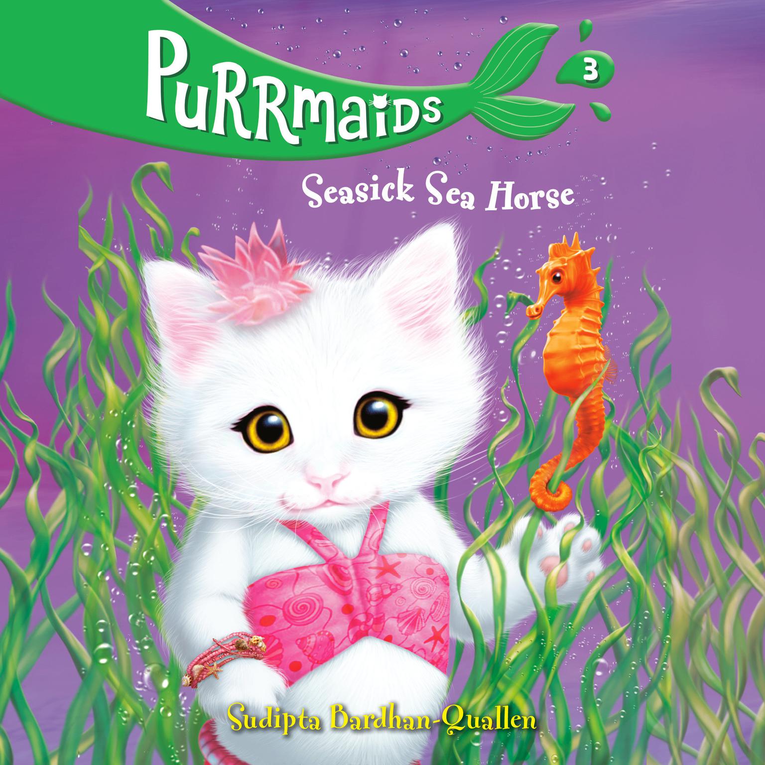 Purrmaids #3: Seasick Sea Horse Audiobook, by Sudipta Bardhan-Quallen