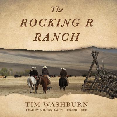 The Rocking R Ranch Audiobook, by Tim Washburn
