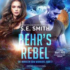 Behrs Rebel: Featuring the Prequel Raias Pets Audiobook, by S.E. Smith