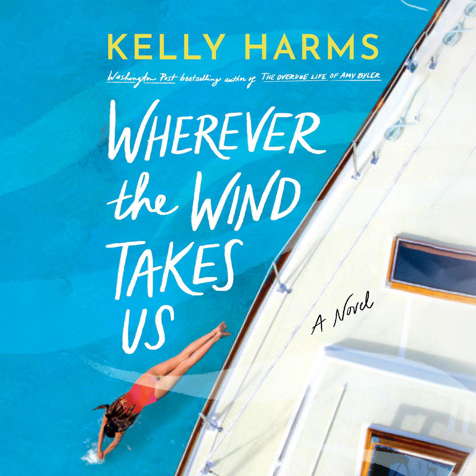Wherever the Wind Takes Us: A Novel Audiobook, by Kelly Harms