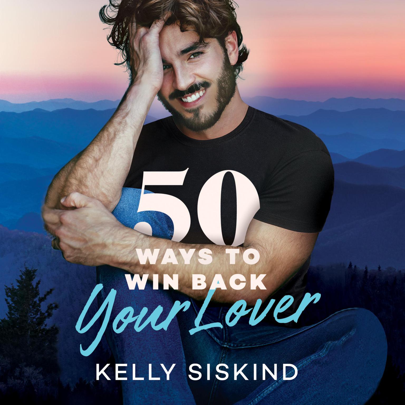 50 Ways to Win Back Your Lover Audiobook, by Kelly Siskind