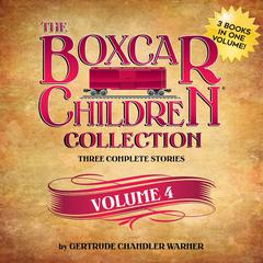 The Boxcar Children Collection Volume 4: Schoolhouse Mystery, Caboose Mystery, Houseboat Mystery Audiobook, by Gertrude Chandler Warner