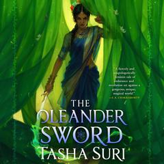 The Oleander Sword Audiobook, by Tasha Suri