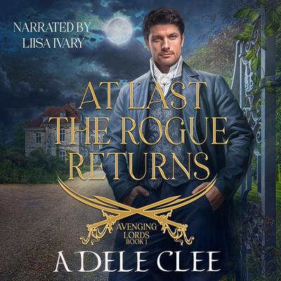 At Last the Rogue Returns Audibook, by Adele Clee