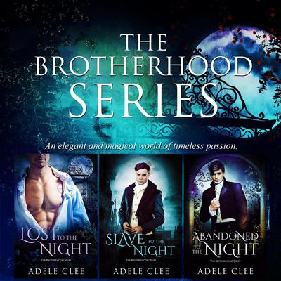 The Brotherhood Series Audibook, by Adele Clee