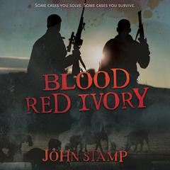 Blood Red Ivory Audiobook, by John Stamp