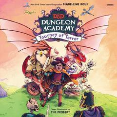 Dungeons & Dragons: Dungeon Academy: Tourney of Terror Audiobook, by Madeleine Roux