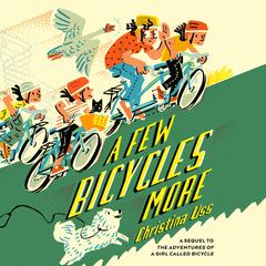 A Few Bicycles More Audiobook, by Christina Uss