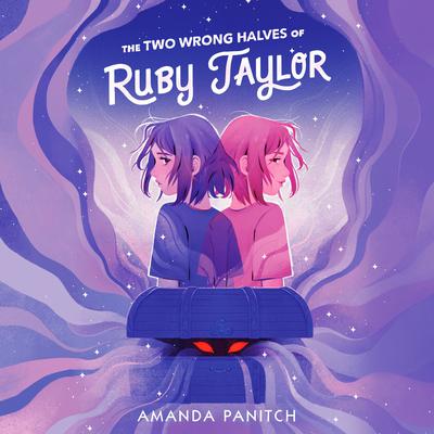 The Two Wrong Halves of Ruby Taylor Audiobook, by Amanda Panitch
