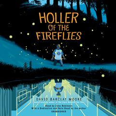 Holler of the Fireflies Audiobook, by David Barclay Moore