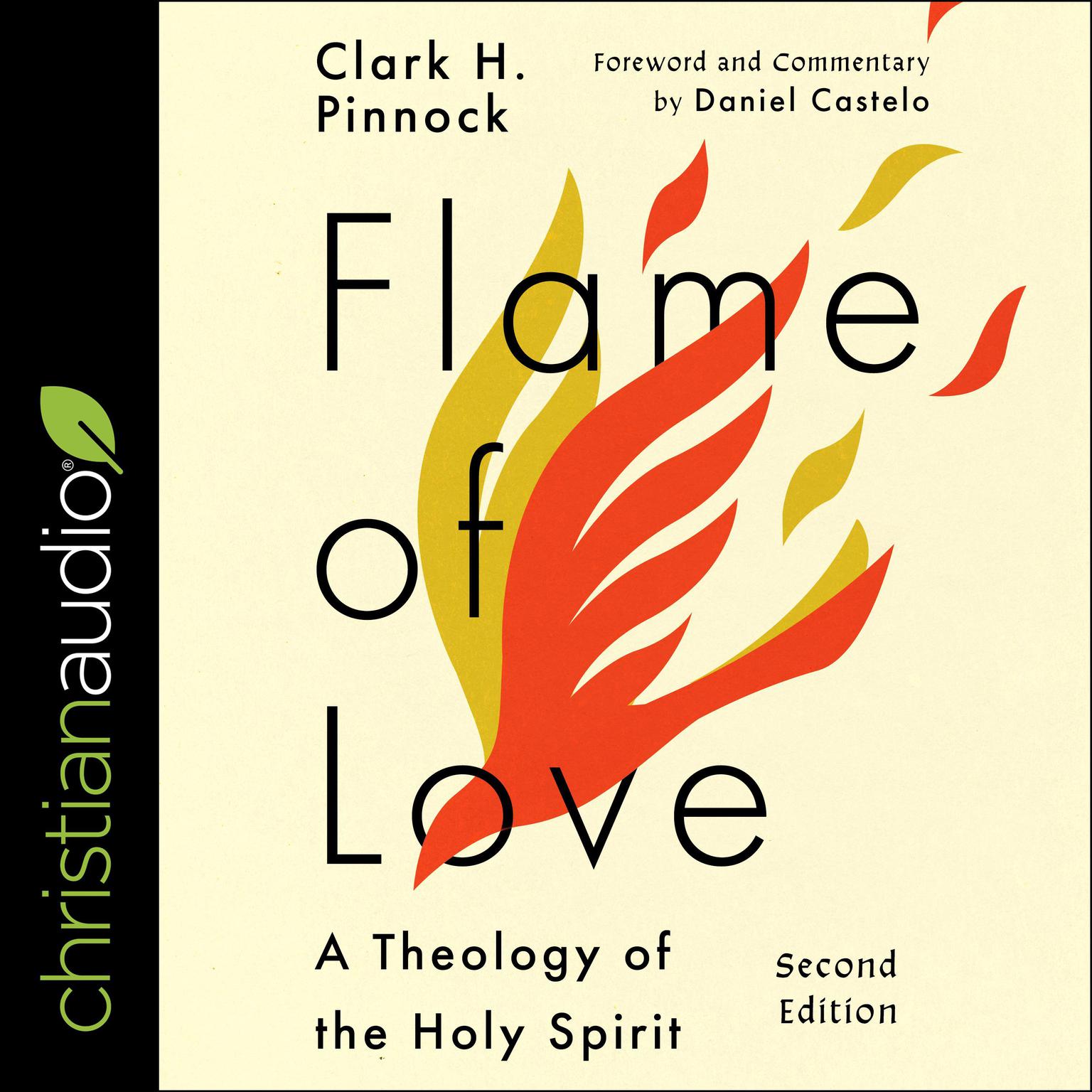Flame of Love: A Theology of the Holy Spirit (Second Edition) Audiobook, by Clark H. Pinnock