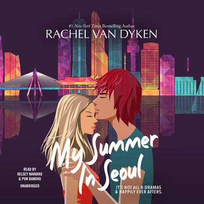 My Summer in Seoul Audiobook, by Rachel Van Dyken