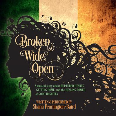 Broken Wide Open Audiobook, by Shana Pennington-Baird