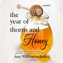 The Year of Thorns and Honey Audiobook, by Amy Willoughby-Burle