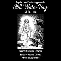 Still Water Bay S1 E4: Lure Audiobook, by Jay Wilburn