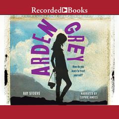 Arden Grey Audiobook, by Ray Stoeve