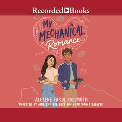 My Mechanical Romance Audiobook, by Alexene Farol Follmuth