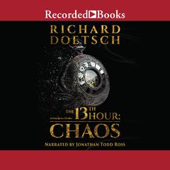 The 13th Hour: Chaos Audiobook, by Richard Doetsch