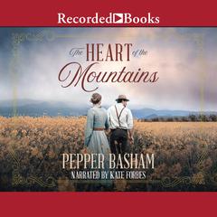 The Heart of the Mountains Audiobook, by Pepper Basham