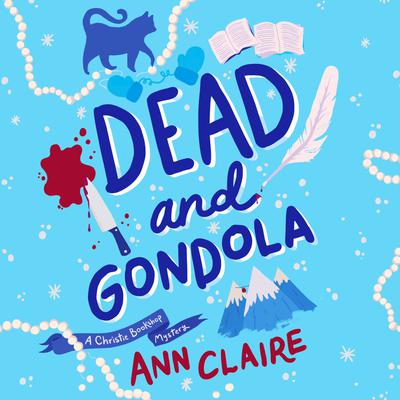 Dead and Gondola: A Christie Bookshop Mystery Audiobook, by Anne D. LeClaire