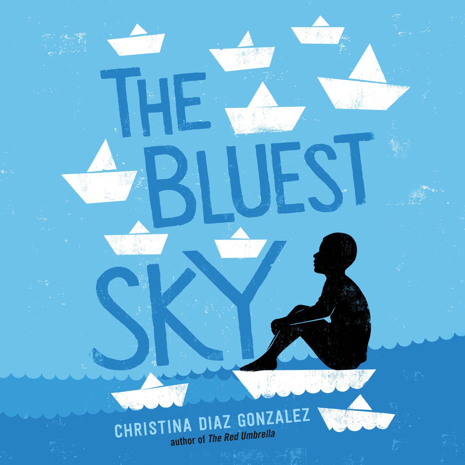 The Bluest Sky Audiobook, by Christina Diaz Gonzalez