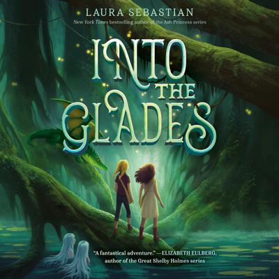 Into the Glades Audiobook, by Laura Sebastian