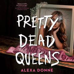 Pretty Dead Queens Audiobook, by Alexa Donne