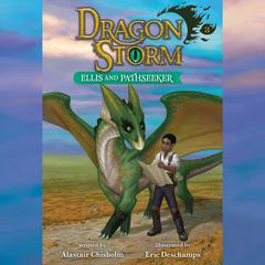 Dragon Storm #3: Ellis and Pathseeker Audiobook, by Alastair Chisholm