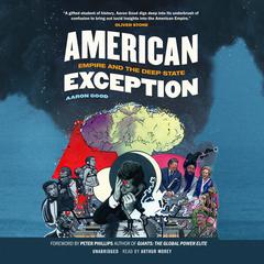 American Exception: Empire and the Deep State Audiobook, by Aaron Good