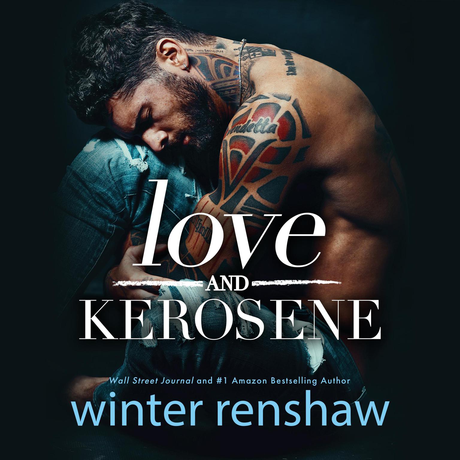 Love and Kerosene Audiobook, by Winter Renshaw
