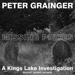 Missing Pieces Audiobook, by Peter Grainger