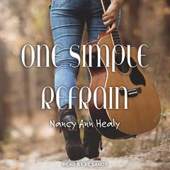 One Simple Refrain Audiobook, by Nancy Ann Healy