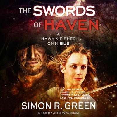 The Swords of Haven Audiobook, by Simon R. Green