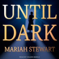 Until Dark Audiobook, by Mariah Stewart