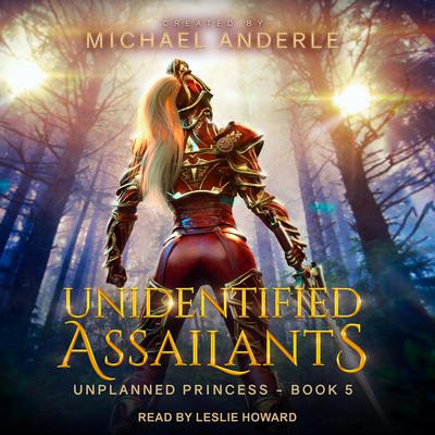 Unidentified Assailants Audiobook, by Michael Anderle