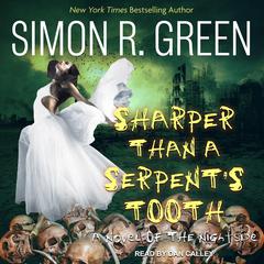 Sharper Than a Serpents Tooth Audiobook, by Simon R. Green