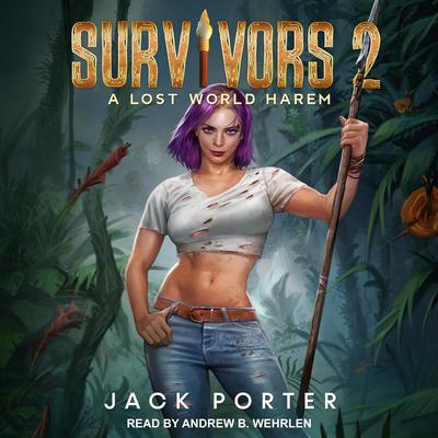 Survivors 2 Audiobook, by Jack Porter