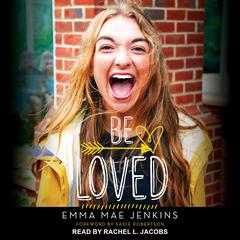 Be Loved Audiobook, by Emma Mae Jenkins